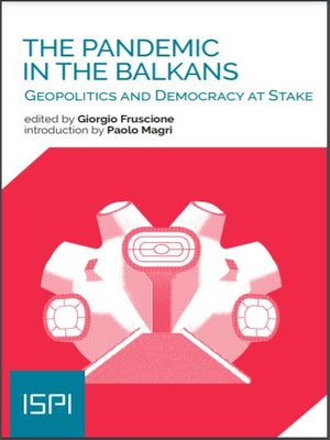 cover image of The Pandemic in the Balkans: Geopolitics and Democracy at Stake